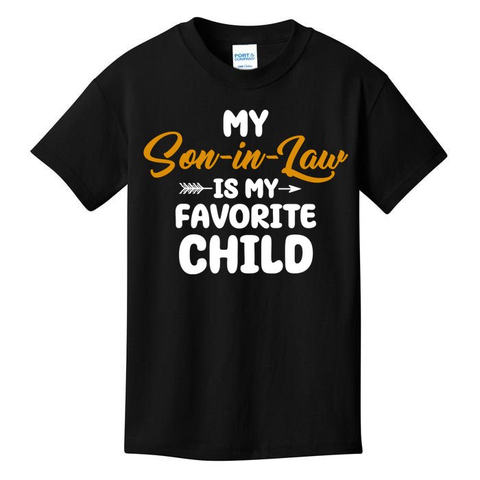 My Son In Law Is My Favorite Child Cute Gift Kids T-Shirt