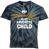 My Son In Law Is My Favorite Child Cute Gift Kids Tie-Dye T-Shirt