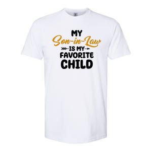 My Son In Law Is My Favorite Child Cute Gift Softstyle CVC T-Shirt