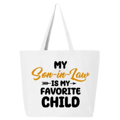 My Son In Law Is My Favorite Child Cute Gift 25L Jumbo Tote