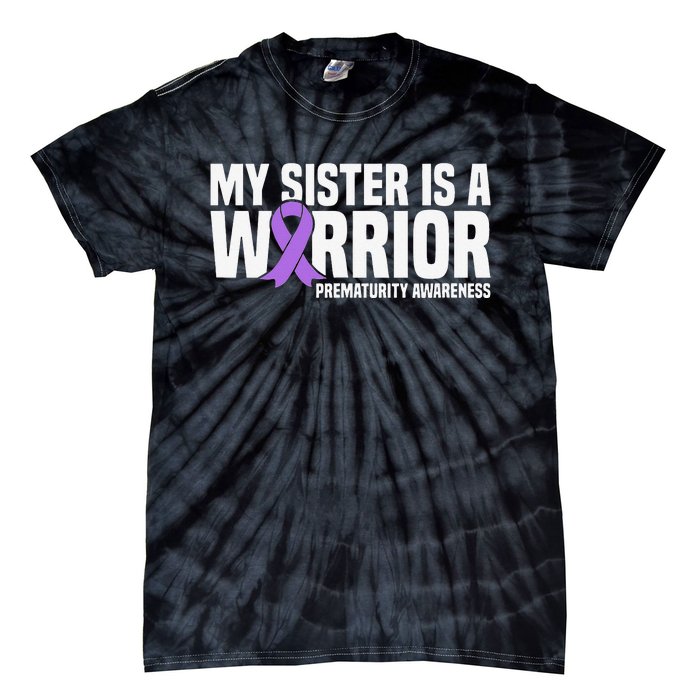 My Sister is a Warrior NICU Prematurity Awareness Tie-Dye T-Shirt