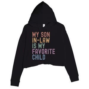 My Son In Law Is My Favorite Child Family Humor Dad Mom Gift Crop Fleece Hoodie