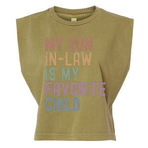 My Son In Law Is My Favorite Child Family Humor Dad Mom Gift Garment-Dyed Women's Muscle Tee