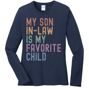 My Son In Law Is My Favorite Child Family Humor Dad Mom Gift Ladies Long Sleeve Shirt