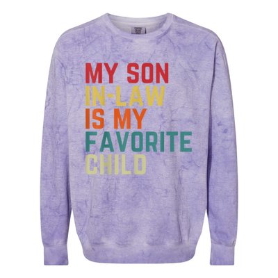 My SonInLaw Is My Favorite Child Family Humor Dad Mom Colorblast Crewneck Sweatshirt