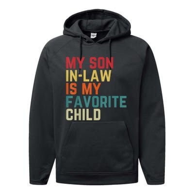 My SonInLaw Is My Favorite Child Family Humor Dad Mom Performance Fleece Hoodie