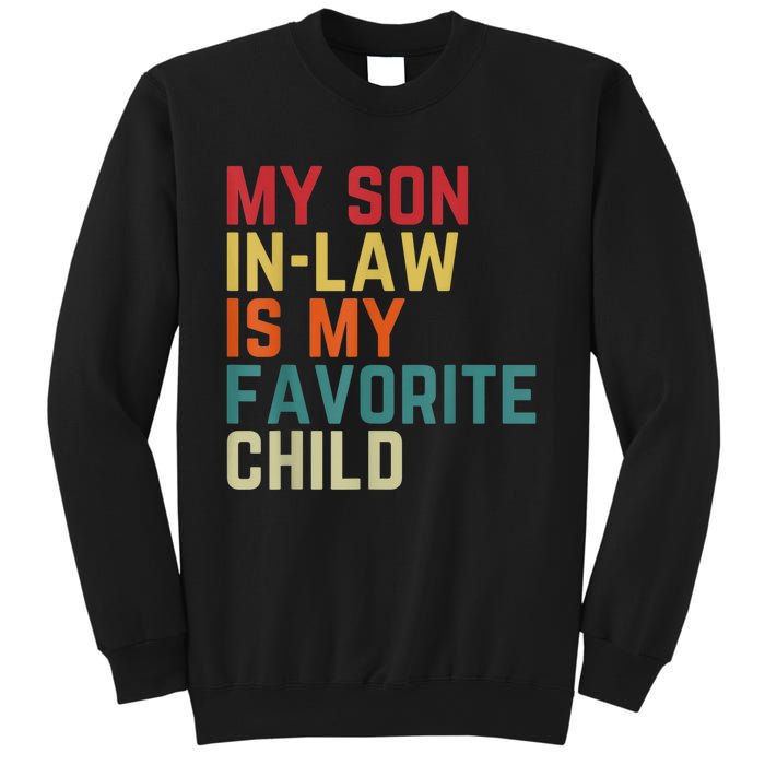 My SonInLaw Is My Favorite Child Family Humor Dad Mom Sweatshirt