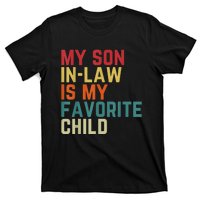 My SonInLaw Is My Favorite Child Family Humor Dad Mom T-Shirt