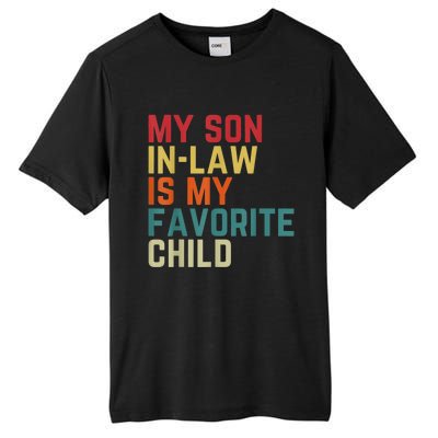 My SonInLaw Is My Favorite Child Family Humor Dad Mom Tall Fusion ChromaSoft Performance T-Shirt