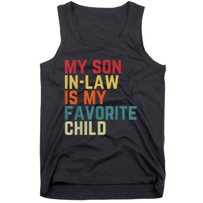 My SonInLaw Is My Favorite Child Family Humor Dad Mom Tank Top