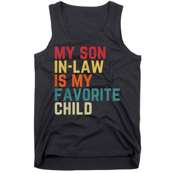 My SonInLaw Is My Favorite Child Family Humor Dad Mom Tank Top