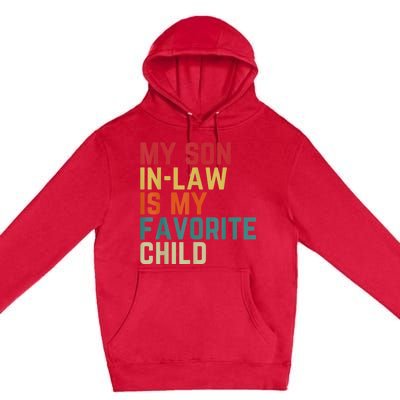 My SonInLaw Is My Favorite Child Family Humor Dad Mom Premium Pullover Hoodie