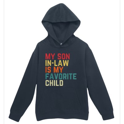 My SonInLaw Is My Favorite Child Family Humor Dad Mom Urban Pullover Hoodie