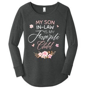 My Son In Law Is My Favorite Child Funny Women Mom Women's Perfect Tri Tunic Long Sleeve Shirt