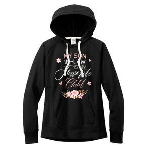 My Son In Law Is My Favorite Child Funny Women Mom Women's Fleece Hoodie