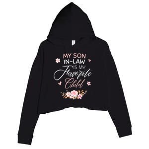 My Son In Law Is My Favorite Child Funny Women Mom Crop Fleece Hoodie