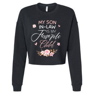 My Son In Law Is My Favorite Child Funny Women Mom Cropped Pullover Crew