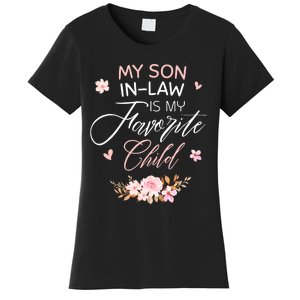 My Son In Law Is My Favorite Child Funny Women Mom Women's T-Shirt