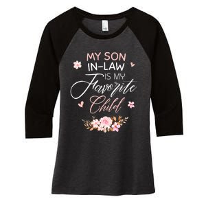 My Son In Law Is My Favorite Child Funny Women Mom Women's Tri-Blend 3/4-Sleeve Raglan Shirt