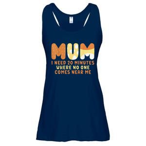 Mom Says I Need 20 Minutes Where No One Comes Near Me Ladies Essential Flowy Tank