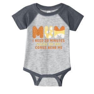 Mom Says I Need 20 Minutes Where No One Comes Near Me Infant Baby Jersey Bodysuit