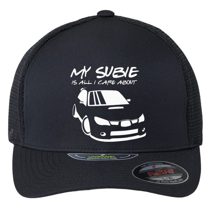 My subie is all i care about Flexfit Unipanel Trucker Cap