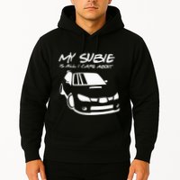 My subie is all i care about Hoodie