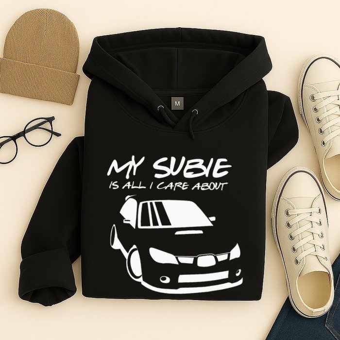 My subie is all i care about Hoodie