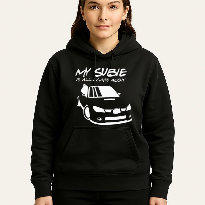 My subie is all i care about Hoodie