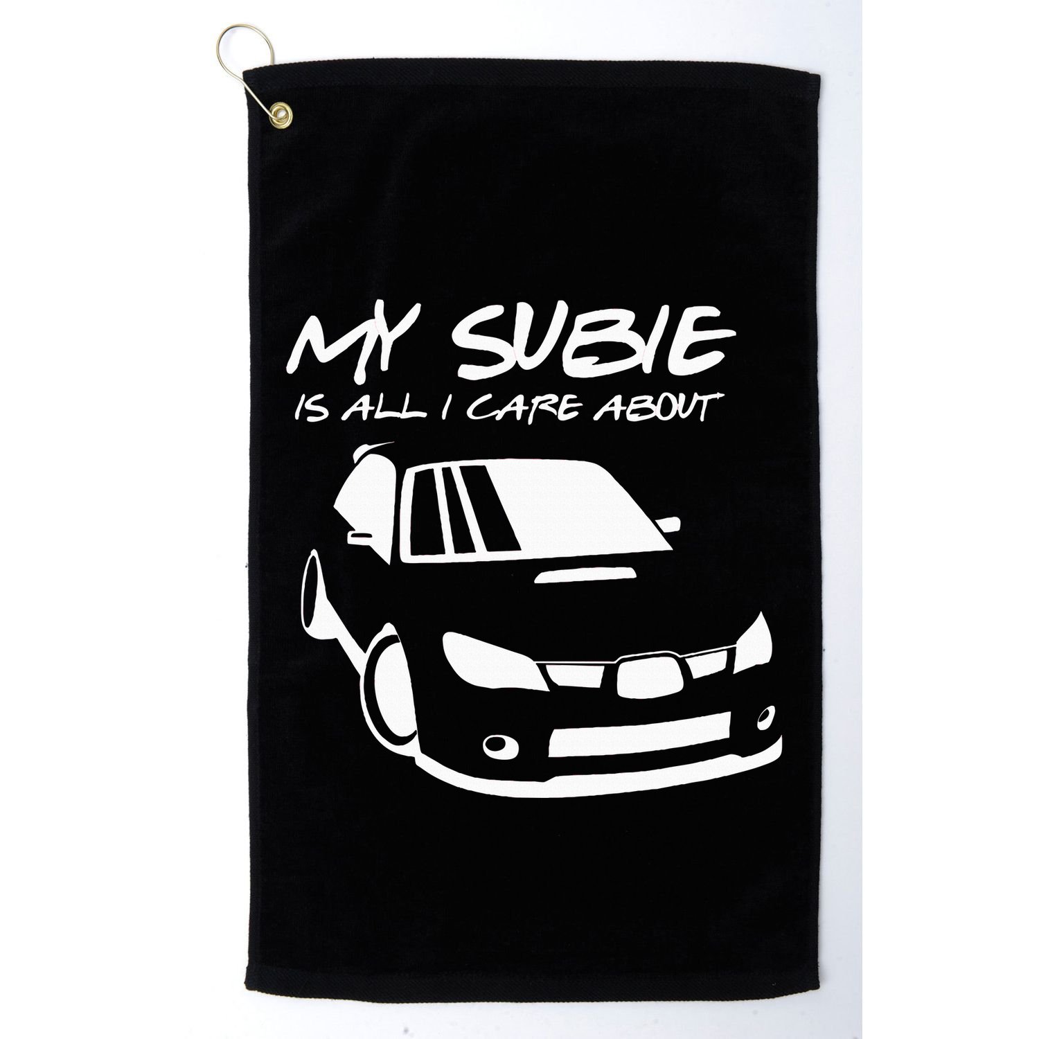 My subie is all i care about Golf Towel