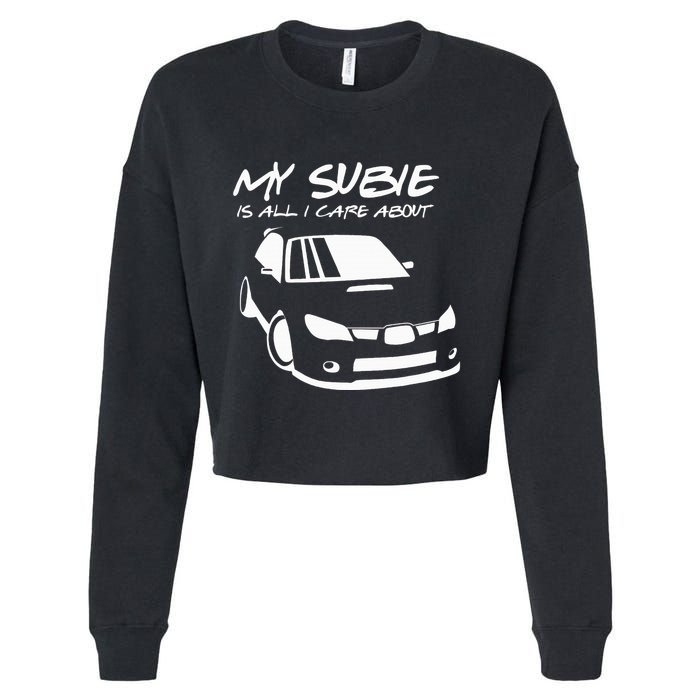 My subie is all i care about Cropped Pullover Crew