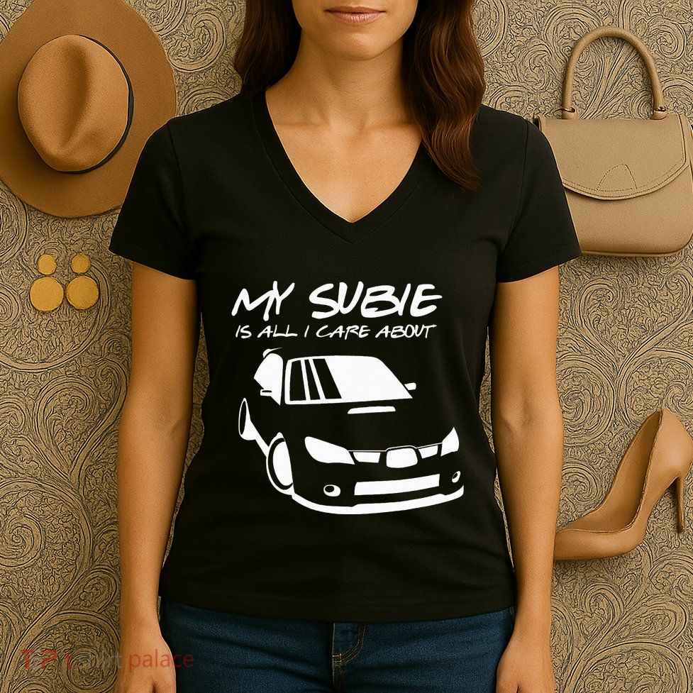 My subie is all i care about Women's V-Neck T-Shirt
