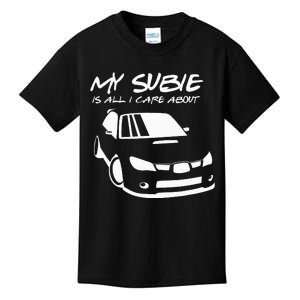 My subie is all i care about Kids T-Shirt