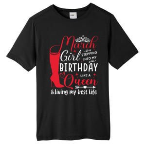 March Stepping Into My Birthday High Heel Pisces Queen Meaningful Gift Tall Fusion ChromaSoft Performance T-Shirt