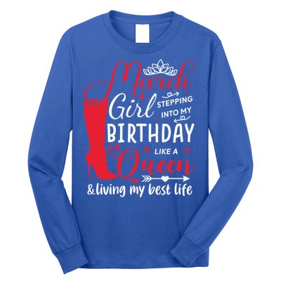 March Stepping Into My Birthday High Heel Pisces Queen Meaningful Gift Long Sleeve Shirt