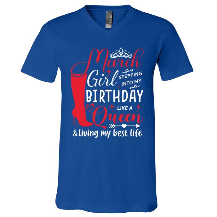 March Stepping Into My Birthday High Heel Pisces Queen Meaningful Gift V-Neck T-Shirt