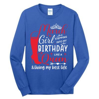 March Stepping Into My Birthday High Heel Pisces Queen Meaningful Gift Tall Long Sleeve T-Shirt