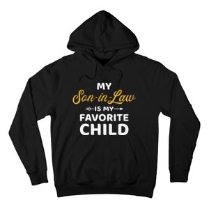 My Son In Law Is My Favorite Child For Mother In Law Hoodie