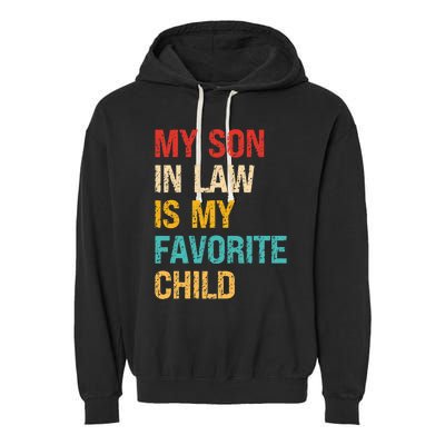 My Son In Law Is My Favorite Child Funny Family Humor Retro Garment-Dyed Fleece Hoodie