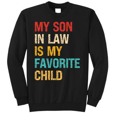 My Son In Law Is My Favorite Child Funny Family Humor Retro Sweatshirt