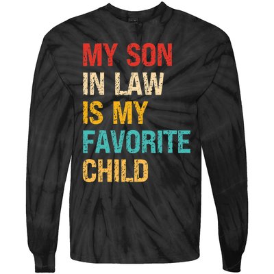 My Son In Law Is My Favorite Child Funny Family Humor Retro Tie-Dye Long Sleeve Shirt