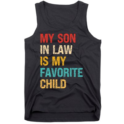 My Son In Law Is My Favorite Child Funny Family Humor Retro Tank Top