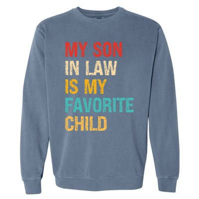 My Son In Law Is My Favorite Child Funny Family Humor Retro Garment-Dyed Sweatshirt