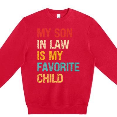 My Son In Law Is My Favorite Child Funny Family Humor Retro Premium Crewneck Sweatshirt