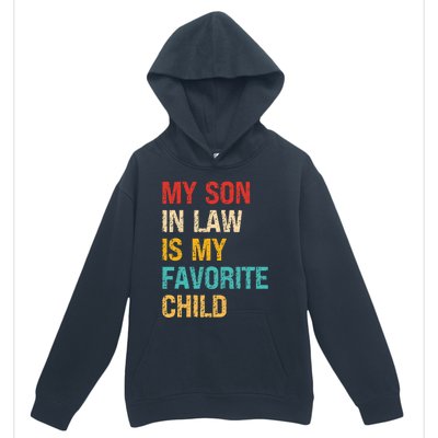 My Son In Law Is My Favorite Child Funny Family Humor Retro Urban Pullover Hoodie