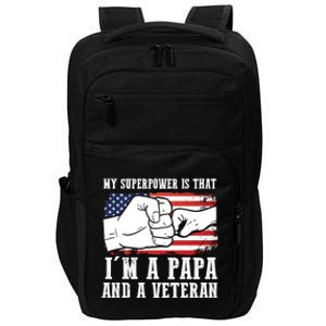 My Superpower Is That I'm A Papa And A Veteran Father Gift Impact Tech Backpack