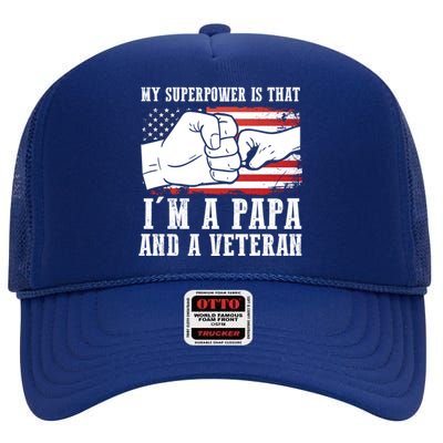 My Superpower Is That I'm A Papa And A Veteran Father Gift High Crown Mesh Back Trucker Hat