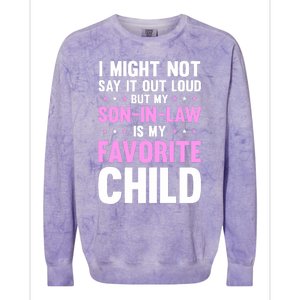 My Son In Law Is My Favorite Child Mothers Day Funny Mom Colorblast Crewneck Sweatshirt