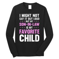 My Son In Law Is My Favorite Child Mothers Day Funny Mom Long Sleeve Shirt