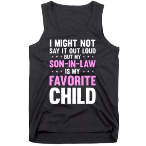 My Son In Law Is My Favorite Child Mothers Day Funny Mom Tank Top